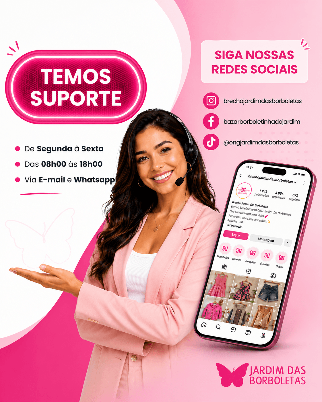Suporte e atendimento ao cliente de segunda a sexta, das 8h às 18h, por e-mail e WhatsApp. Siga o Brechó Jardim das Borboletas nas redes sociais.