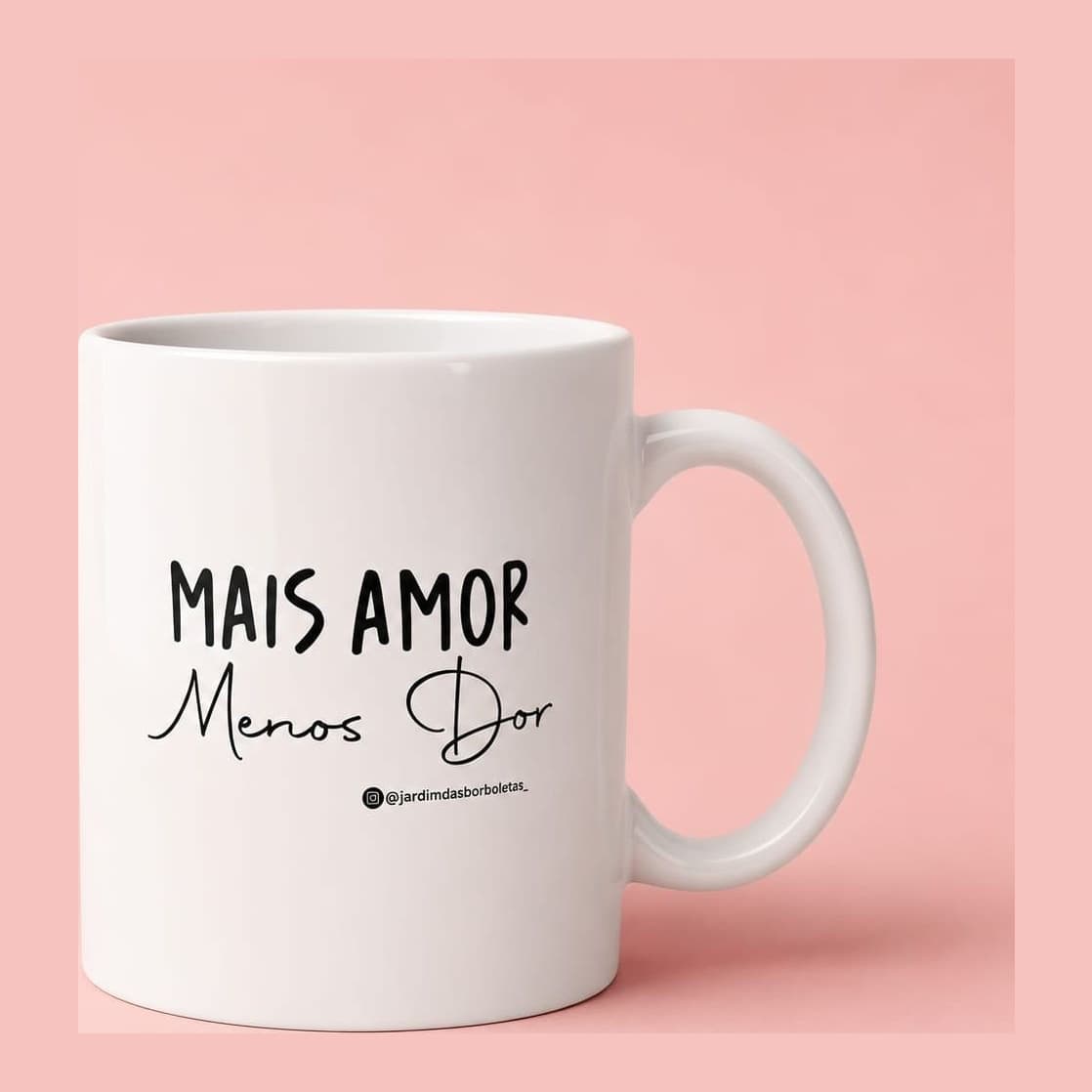 Caneca Jardim das Borboletas — "Mais Amor Menos Dor"